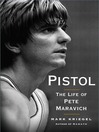 Pistol (eBook): A Biography of Pete Maravich